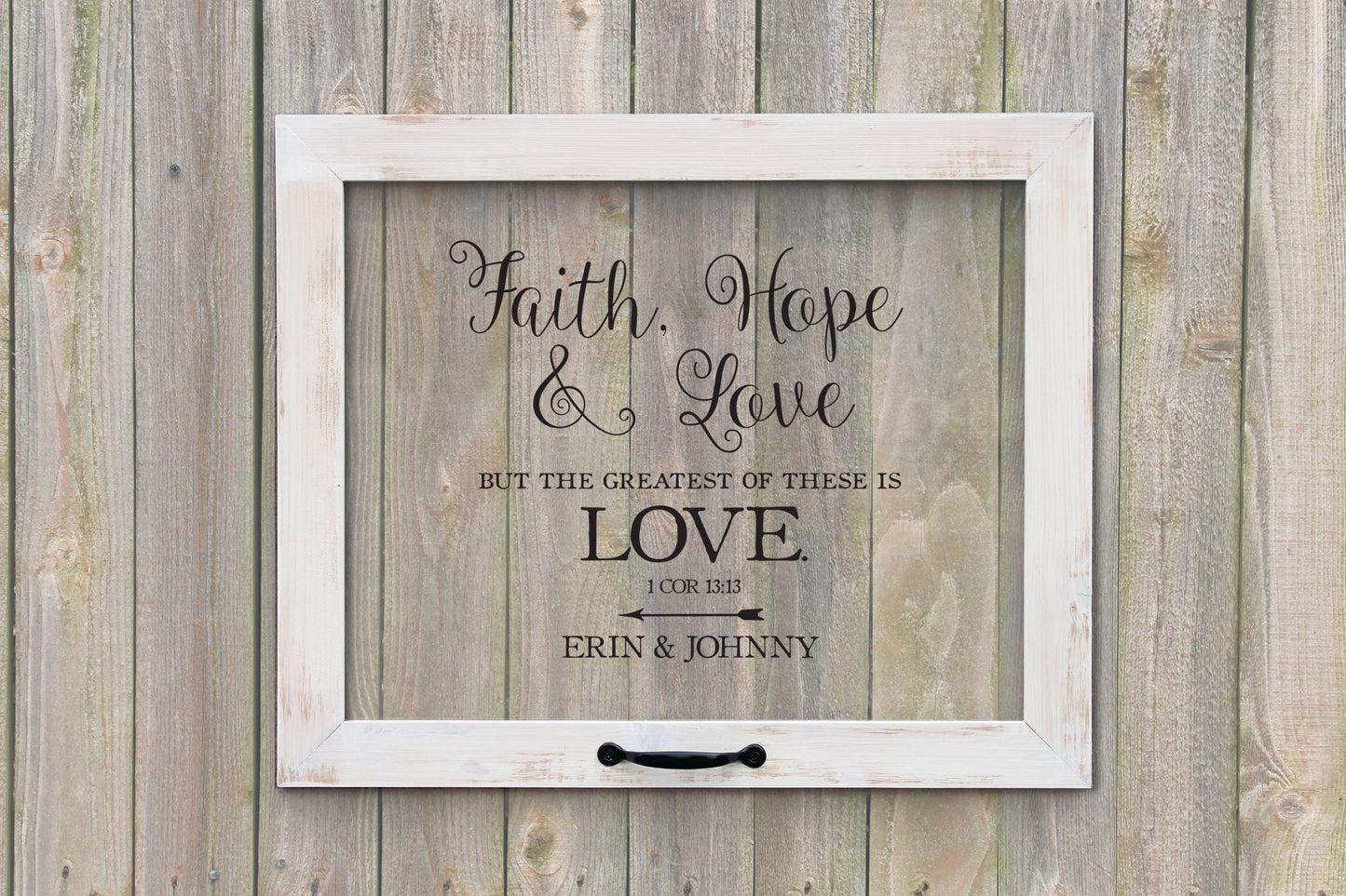 Farmhouse Window Sign, Faith Hope Love Sign, 1 Corinthians 13:13 Sign, Personalized Gifts, Wedding Gifts, Wedding Decor, Wedding Sign,