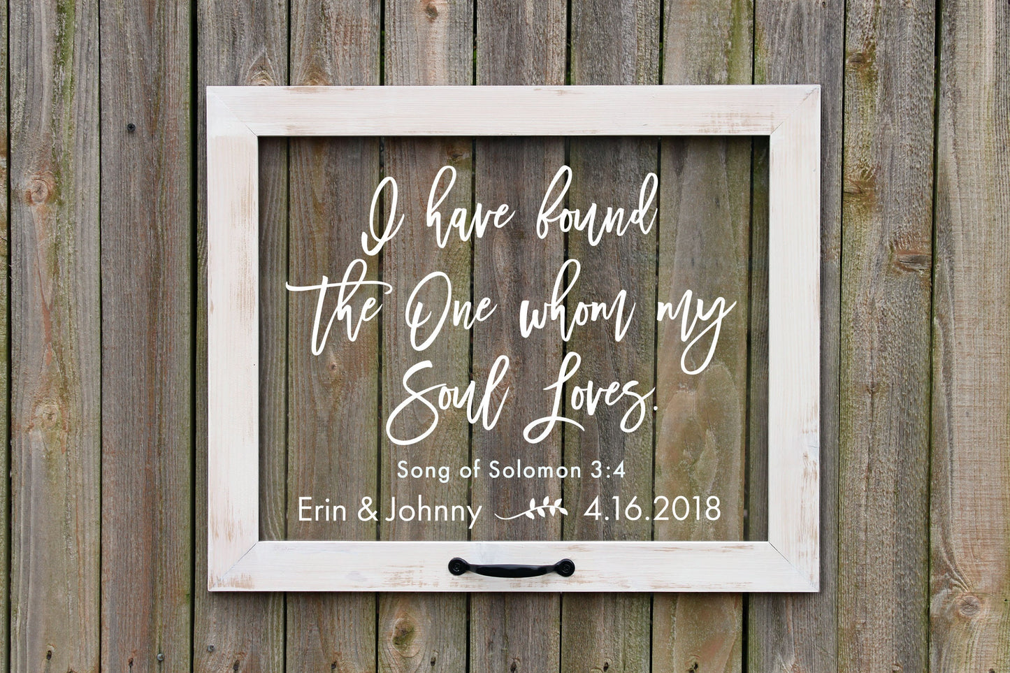 I have found the one whom my souls loves sign, Song of Solomon 3:4 Sign, Wedding Gifts, Wedding Decor, Rustic Wedding Sign, Acrylic Sign