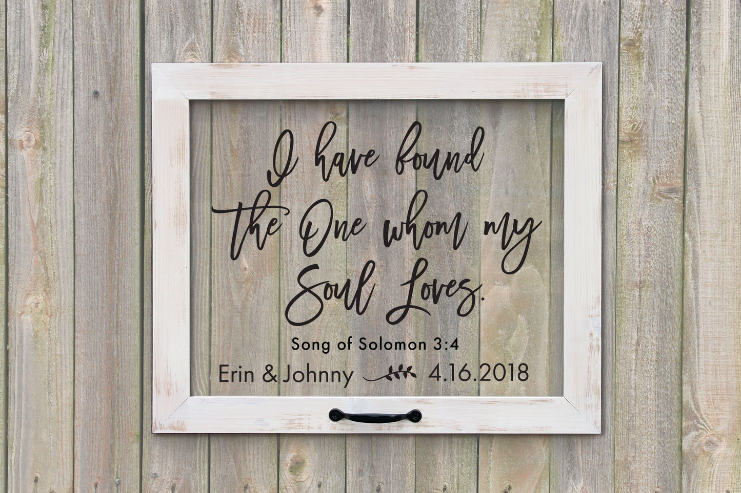 I have found the one whom my souls loves sign, Song of Solomon 3:4 Sign, Wedding Gifts, Wedding Decor, Rustic Wedding Sign, Acrylic Sign