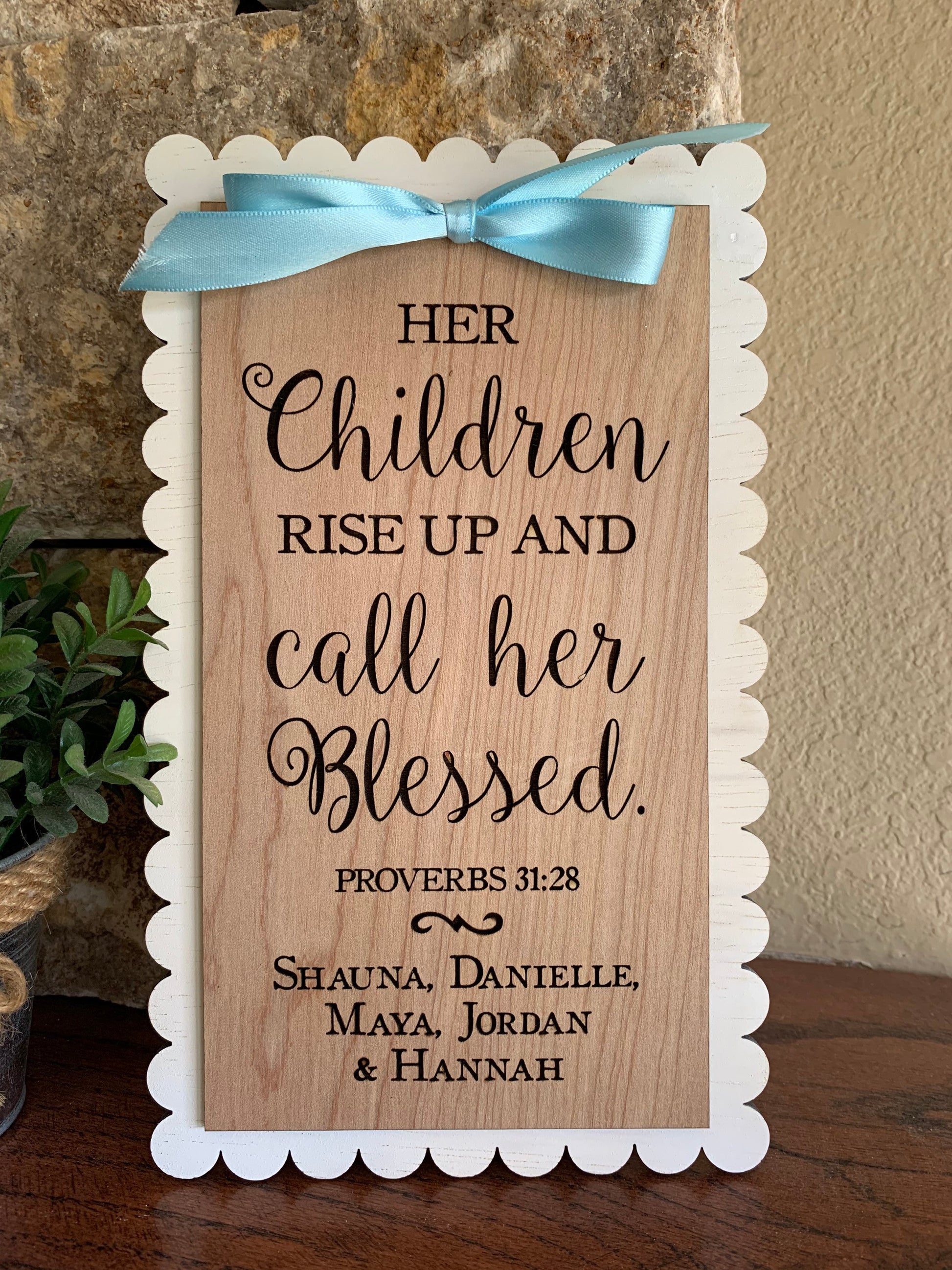 Personalized Gift for Mom, Proverbs 31:28 sign, Her children rise up and call her blessed