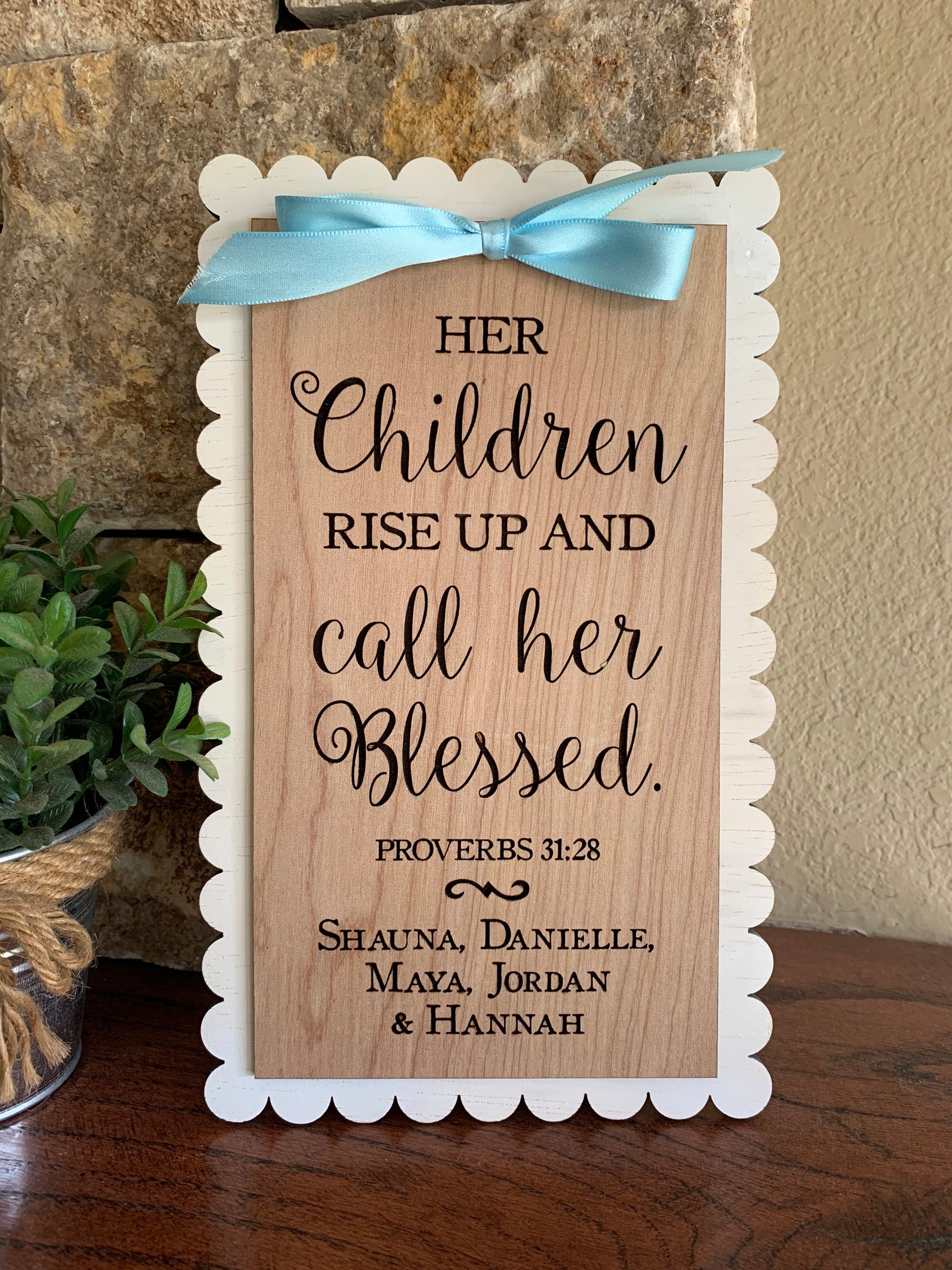 Personalized Gift for Mom, Proverbs 31:28 sign, Her children rise up and call her blessed