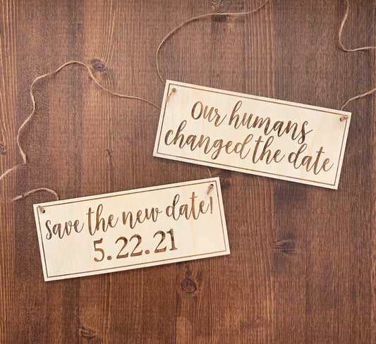 Dog Save the Date Sign, Save our new date/My Parents changed their date, Save the Date Photo Prop